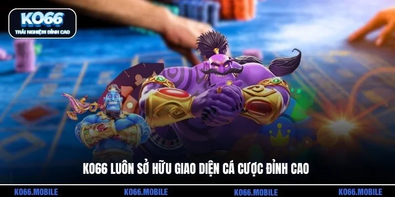 KO66 luôn sở hữu giao diện cá cược đỉnh cao