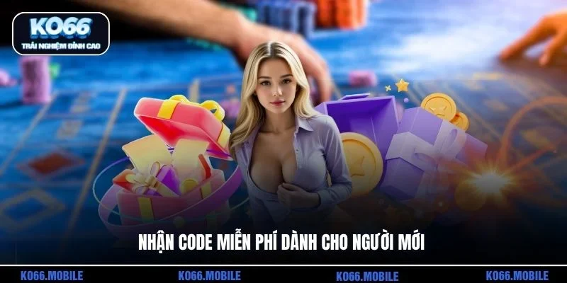 Nhận code miễn phí dành cho người mới